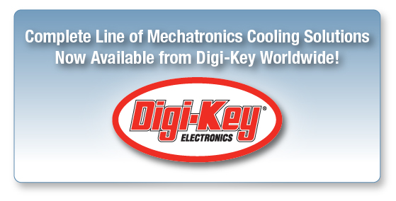 Complete Line of Mechatronics Cooling Solutions Now Available from Digi-Key Worldwide!